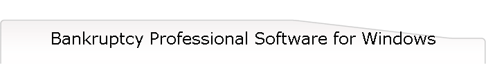 Bankruptcy Professional Software for Windows